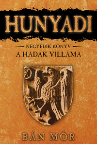 Bán Mór: A Hadak Villáma -  (Könyv)