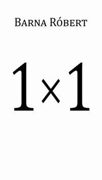 Barna Róbert: 1 × 1 -  (Könyv)