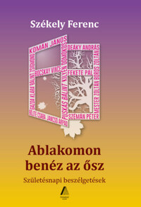 Székely Ferenc: Ablakomon benéz az ősz -  (Könyv)