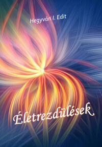 Hegyvári I. Edit: Életrezdülések -  (Könyv)