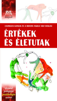 Csizmazia Katalin: Értékek és életutak -  (Könyv)