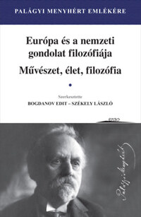 Palágyi Menyhért: Európa és a nemzeti gondolat filozófiája - Művészet, élet, filozófia -  (Könyv)