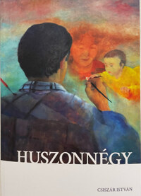 Csiszár István: Huszonnégy -  (Könyv)