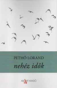 Pethő Lorand: Nehéz idők -  (Könyv)
