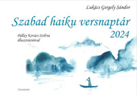 Lukács Gergely Sándor: Szabad haiku versnaptár 2024 -  (Könyv)