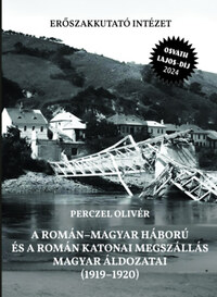 Perczel Olivér: A román-magyar háború és a román katonai megszállás magyar áldozatai (1919-1920) - 2. javított kiadás -  (Könyv)
