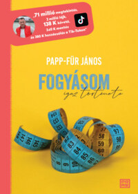 Papp-Für János: Fogyásom igaz története -  (Könyv)