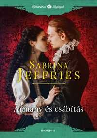Sabrina Jeffries: Ármány és csábítás -  (Könyv)