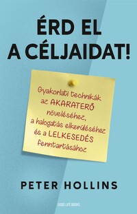Peter Hollins: Érd el a céljaidat! -  (Könyv)
