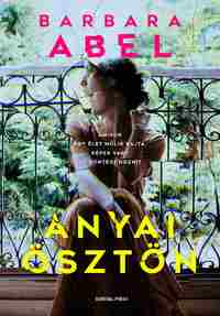 Barbara Abel: Anyai ösztön -  (Könyv)