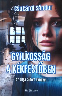 Csukárdi Sándor: Gyilkosság a kékfestőben -  (Könyv)