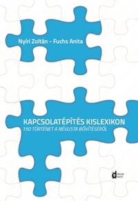Nyíri Zoltán, Fuchs Anita, Kiss Gabriella: Kapcsolatépítési kislexikon -  (Könyv)