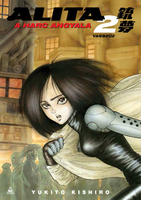 Yukito Kishiro: Alita, a harc angyala 2. -  (Könyv)