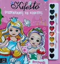 Kifestő festékekkel és ecsettel - Hercegnők -  (Könyv)