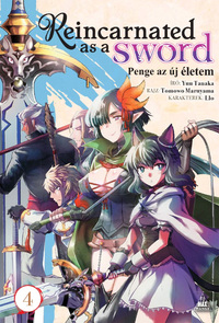 Yuu Tanaka: Reincarnated as a Sword 4. - Penge az új életem 4. -  (Könyv)