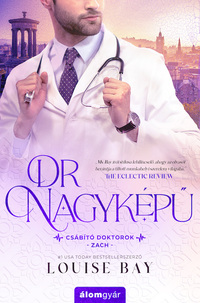Louise Bay: Dr. Nagyképű -  (Könyv)