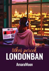 Amara Moon: Titkos percek Londonban -  (Könyv)