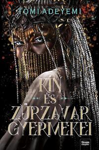Tomi Adeyemi: Kín és zűrzavar gyermekei -  (Könyv)