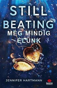 Jennifer Hartmann: Still Beating - Még mindig dobog -  (Könyv)