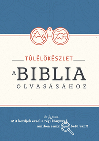 Túlélőkészlet a Biblia olvasásához -  (Könyv)