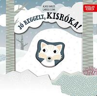 Gabrielle Clima: Jó reggelt, kisróka! -  (Könyv)