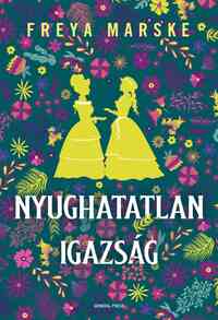 Freya Marske: Nyughatatlan igazság - (Különleges kiadás) -  (Könyv)