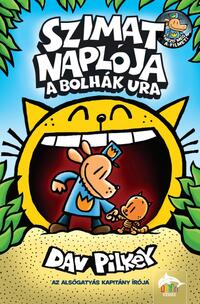 Dav Pilkey: Szimat naplója - A bolhák ura -  (Könyv)