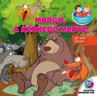 Morgó, a kérkedő medve - és más mesék -  (Könyv)