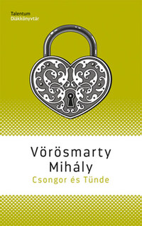 Vörösmarty Mihály: Csongor és Tünde -  (Könyv)
