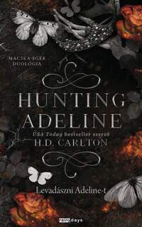H.D. Carlton: Hunting Adeline - Levadászni Adeline-t - (Különleges kiadás) -  (Könyv)
