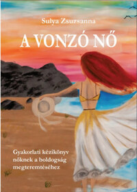 Sulya Zsuzsanna: A vonzó nő -  (Könyv)
