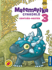 Árvainé Libor Ildikó: Dinósuli - Matematika gyakorló 3. osztály - Szorzás, osztás -  (Könyv)