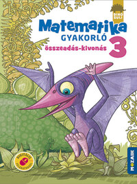 Árvainé Libor Ildikó: Dinósuli - Matematika gyakorló 3. osztály - Összeadás - kivonás  MS-1123 -  (Könyv)