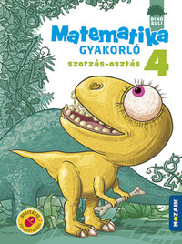 Lángné Juhász Szilvia: Dinósuli - Matematika gyakorló 4. osztály - Szorzás, osztás (MS-1126) -  (Könyv)