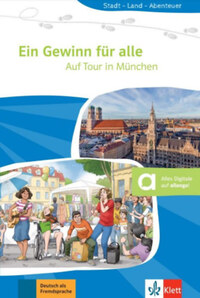 Angelika Allmann: Ein Gewinn für alle - Auf Tour in München - A2 - Német nyelvű olvasmány + online anyagok -  (Könyv)