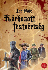 Ian Pole: Kárhozott testvériség -  (Könyv)