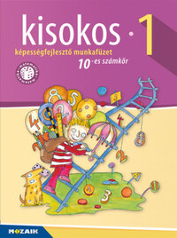 Lázár Kálmánné: Kisokos 1. - 10-es számkör - Képességfejlesztő munkafüzet 1. osztályosok számára (MS-1541V) -  (Könyv)