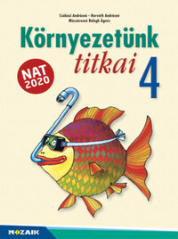 Csókási Andrásné, Horváth Andrásné, Mészárosné Balogh Ágnes: Környezetünk titkai 4. osztály - Környezetismeret (MS-1432U) -  (Könyv)