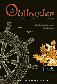 Diana Gabaldon: Outlander 3. - Az utazó I-II. kötet - puha kötés -  (Könyv)