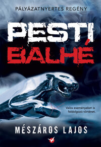 Mészáros Lajos: Pesti balhé -  (Könyv)