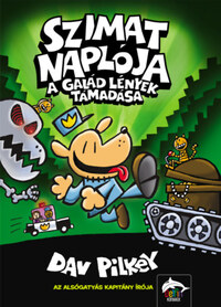 Dav Pilkey: Szimat naplója - A galád lények támadása - Szimat-sorozat 2. rész -  (Könyv)
