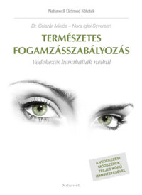 Dr. Csiszár Miklós, Nora Igloi Syversen: Természetes fogamzásszabályozás - Védekezés kemikáliák nélkül -  (Könyv)