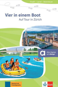 Kathi Staufer-Zahner: Vier in einem Boot - Auf Tour in Zürich - A1 - Német nyelvű olvasmány + online anyagok -  (Könyv)