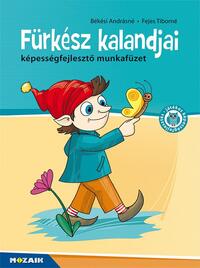 Békési Andrásné, Fejes Tiborné: MS-1545V Fürkész kalandjai - Képességfejlesztő munkafüzet 6-7 éveseknek -  (Könyv)
