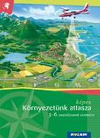 Mészárosné Balogh Ágnes: Képes környezetünk atlasza 3-6. évfolyam (MS-4103) -  (Könyv)