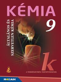 Horváth Balázs, Péntek Lászlóné, Dr. Siposné Dr. Kedves Éva: MS-2616U Kémia 9. - Általános és szervetlen kémia tankönyv -  (Könyv)