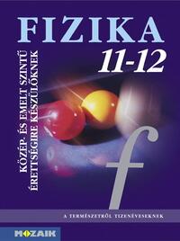 Dr. Halász Tibor, Dr. Jurisits József, Dr. Szűcs József: MS-2627 Fizika 11-12. - Felkészítő tankönyv a közép- és emelt szintű érettségire -  (Könyv)