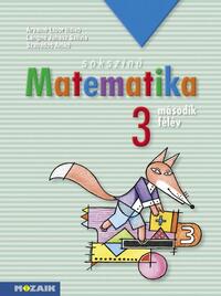 Árvainé Libor Ildikó, Lángné Juhász Szilvia, Szabados Anikó: MS-1732 Sokszínű matematika - Munkatankönyv 3.o. II. félév -  (Könyv)