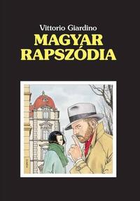 Vittorio Giardino: Magyar rapszódia -  (Könyv)
