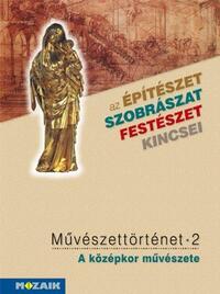 Falcione Sarolta, László János: MS-2636 Művészettörténet 2. kötet - A középkor művészete -  (Könyv)